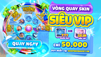 VÒNG QUAY SKIN SIÊU VIP