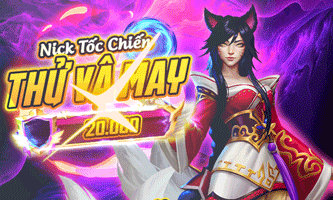 Thử Vận May Tốc Chiến 20k